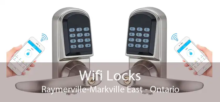 Wifi Locks Raymerville-Markville East - Ontario