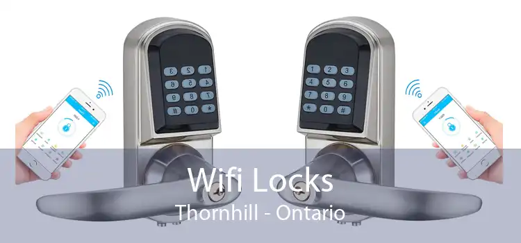 Wifi Locks Thornhill - Ontario