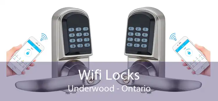 Wifi Locks Underwood - Ontario