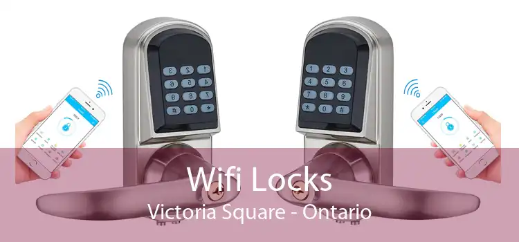 Wifi Locks Victoria Square - Ontario